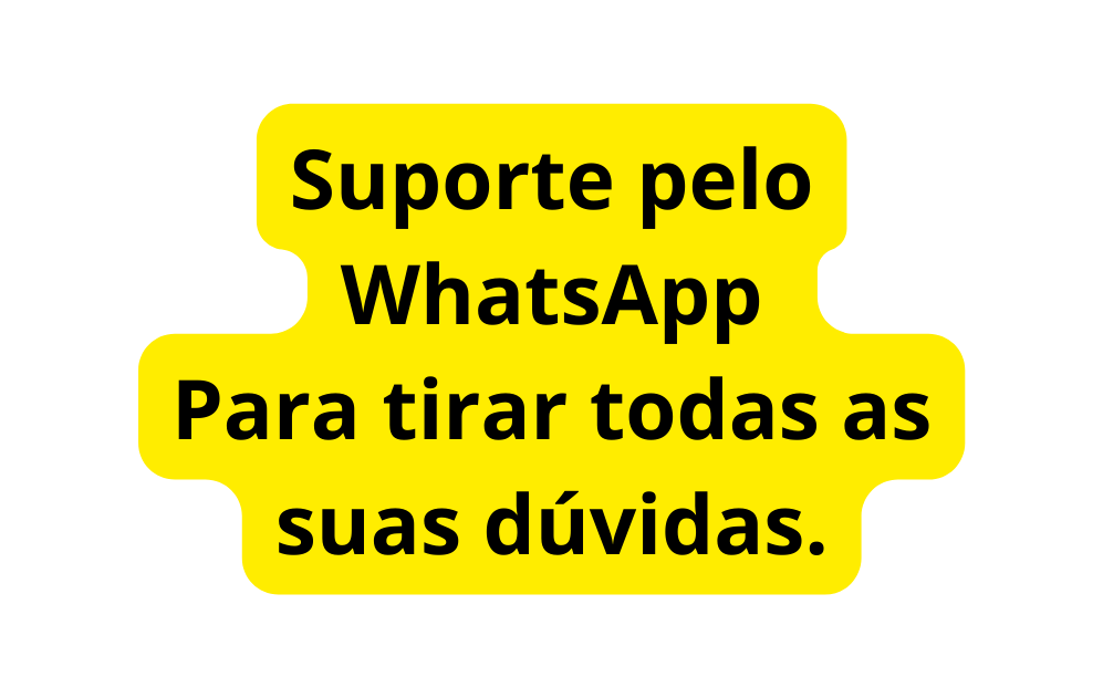 Suporte pelo WhatsApp Para tirar todas as suas dúvidas